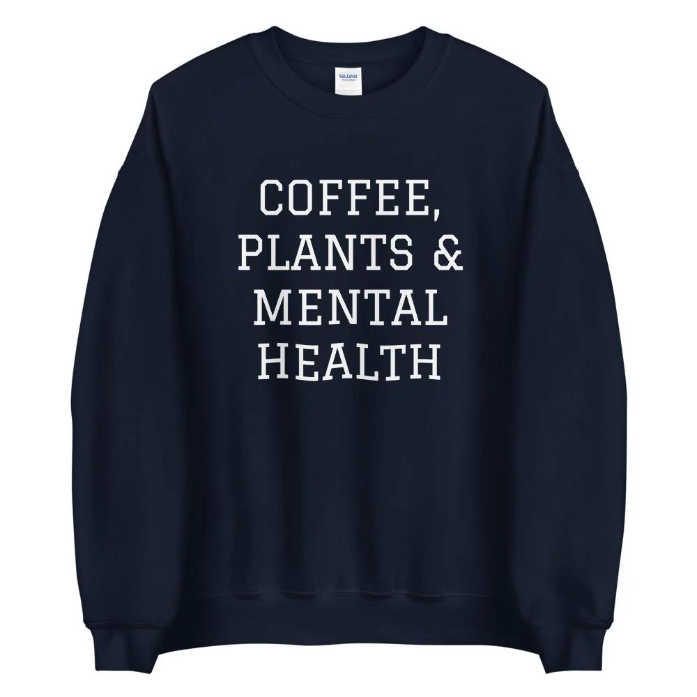 Coffee, Plants & Mental Health Sweatshirt - Image 4