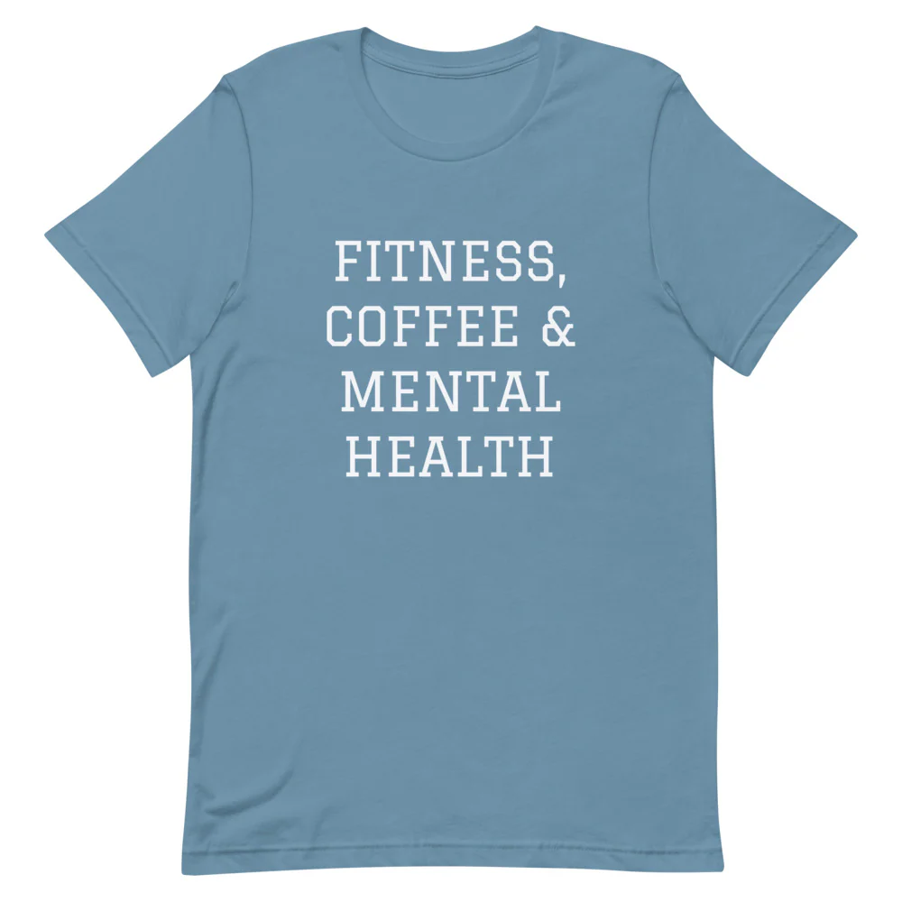 Fitness, Coffee & Mental Health T-Shirt - Image 3