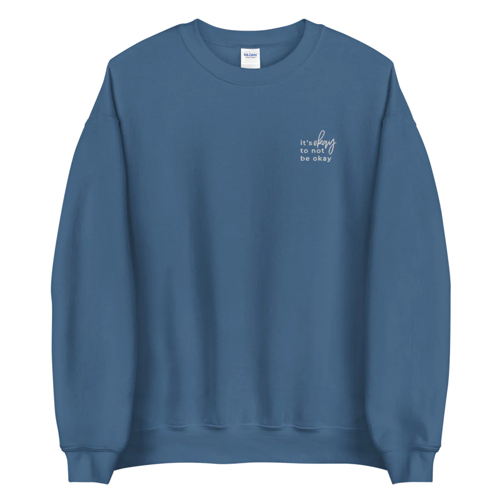 It's Okay Not To Be Okay Embroidered Sweatshirt - Image 3