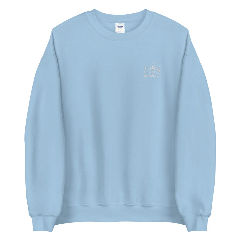 It's Okay Not To Be Okay Embroidered Sweatshirt - Image 4