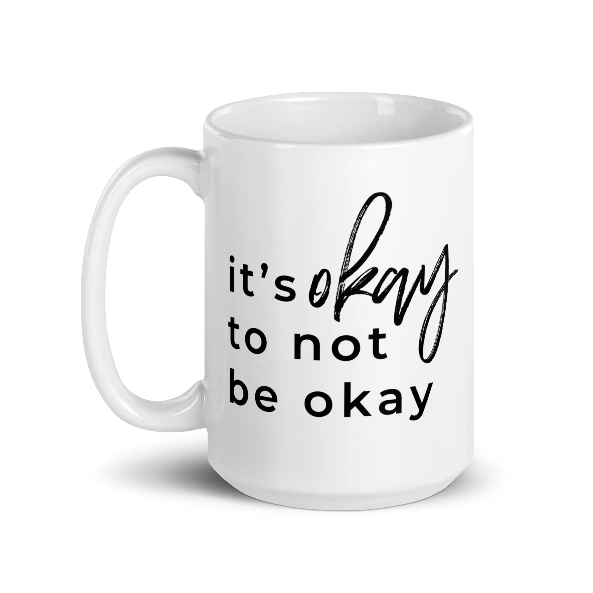 It's Okay To Not Be Okay White glossy mug - Image 7