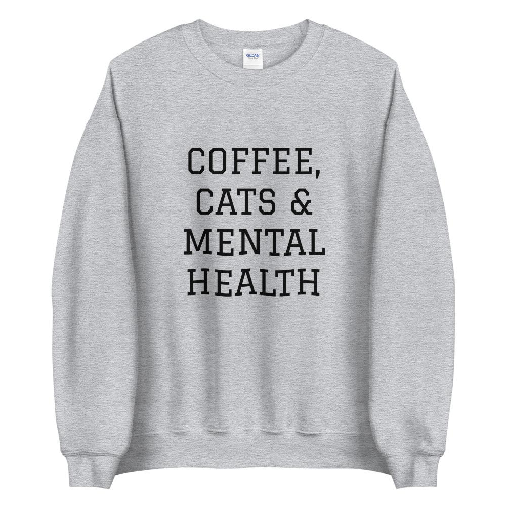 Coffee, Cats & Mental Health Sweatshirt - Image 3