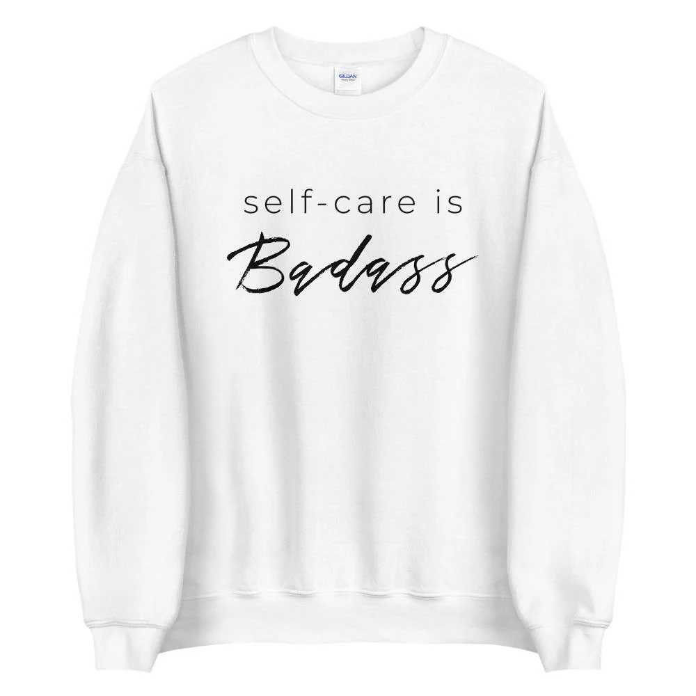 Self-Care Is Badass Sweatshirt - Image 4