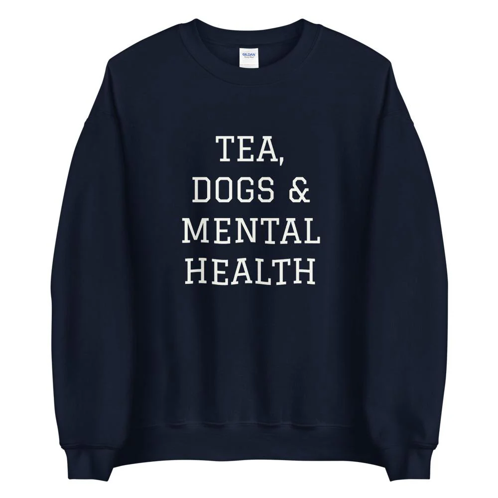 Tea, Dogs & Mental Health Sweatshirt - Image 3