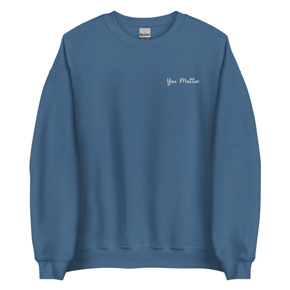 You Matter Embroidered Sweatshirt - Image 3